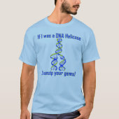 DNA Helicase Unzips genen! T-shirt (Voorkant)