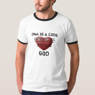 DNA is een CODE die door GOD is gemaakt T-shirt