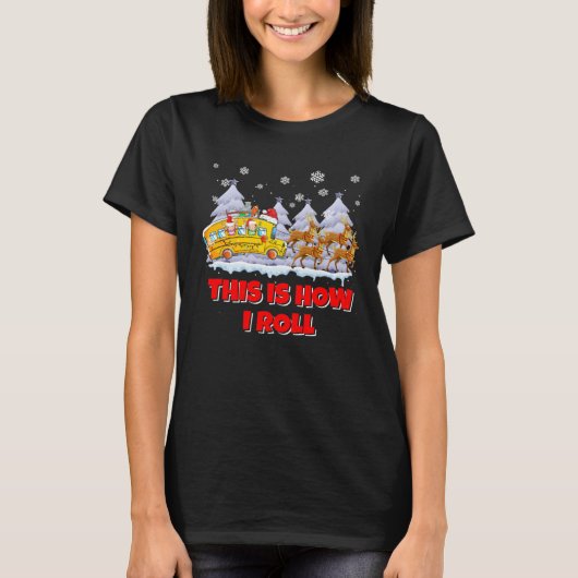dNBb Dit is hoe Roll Schoolbuschauffeur vrolijk Ke T-shirt (Voorkant)