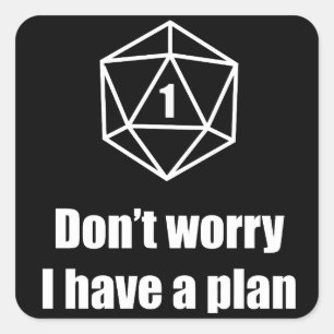 DnD - Maak je geen zorgen, ik heb een plan Vierkante Sticker