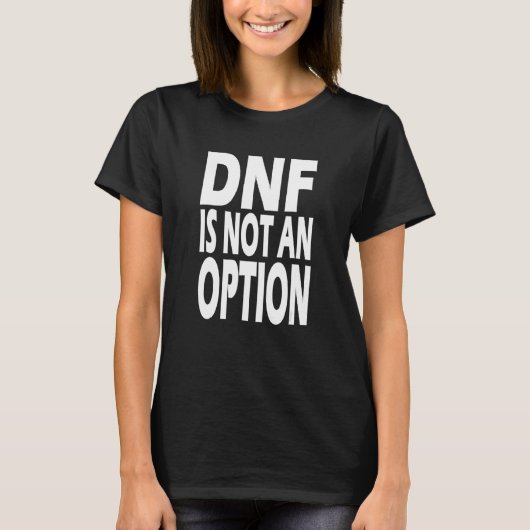 DNF beëindigt zijn geen optie T-shirt (Voorkant)