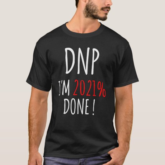 Dnp Doctor in de verpleegkunde n verpleegkundige 3 T-shirt (Voorkant)