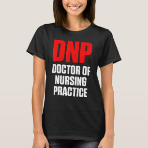 Dnp Doctor in de verpleegkunde Rn verpleegkundige  T-shirt