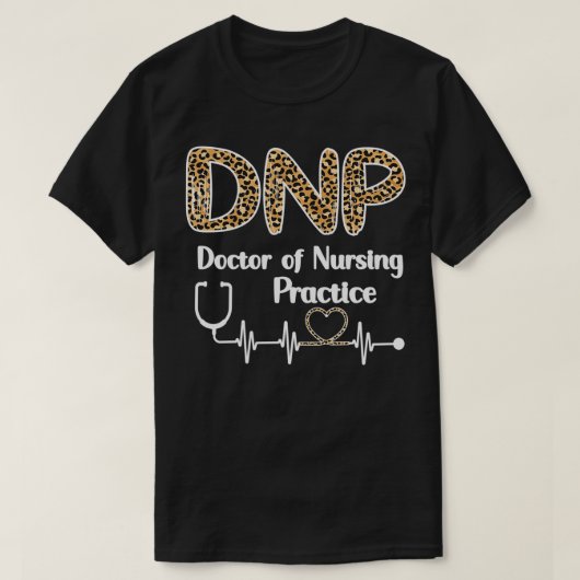 DNP Doctor in de verpleegpraktijk Student Afstuder T-shirt (Design voorkant)