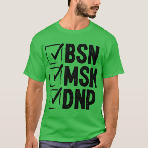 DNP Doctor MSN BSN DNP Nurse DNP Degree Afstuderen T-shirt