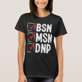 DNP Doctor MSN BSN DNP Nurse DNP Degree T-shirt (Voorkant)