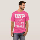 DNP Doctor of Nursing Practice I Chart Funny Nurse T-shirt (Voorkant volledig)