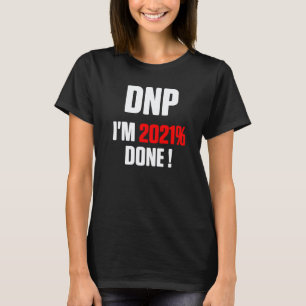 Dnp Doctor Verpleegkunde Praktijk Rn Verpleegster T-shirt