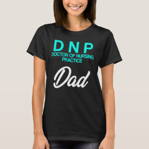 Dnp Doctor Verpleegkundige Praktijk Pap Rn Verplee T-shirt
