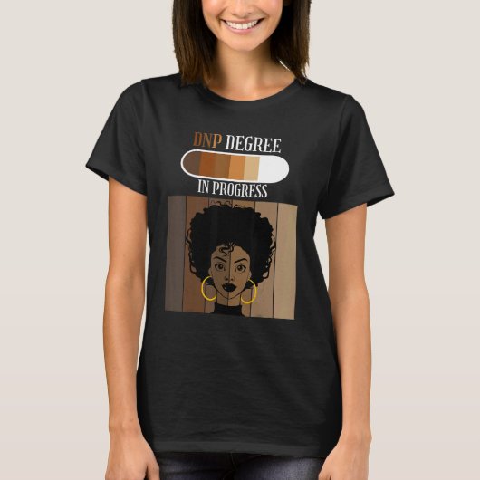 DNP In Progress Nursing Practice Student Black Afr T-shirt (Voorkant)