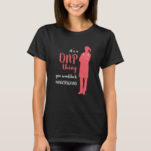 DNP Thing RN Nurse Nursing Practice DNP Nurse DNP T-shirt (Voorkant)