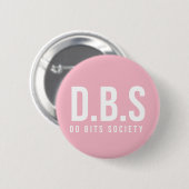 Do Bits Society Badge Pin Button (Voorkant /achterkant)
