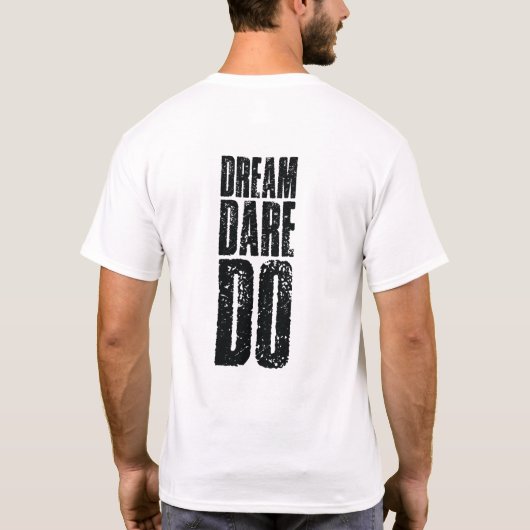 Do Dare Dream T-shirt (Achterkant)