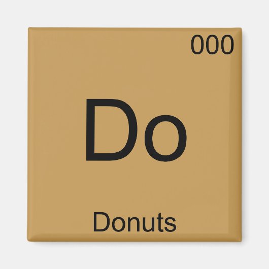 Do - Donuts Funny Chemistry Element Symbol T-Shirt Magneet (Voorkant)