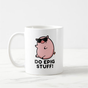 Do Epig Stuff Funny Epic Pig Koffiemok