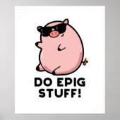 Do Epig Stuff Funny Epic Pig Poster (Voorkant)