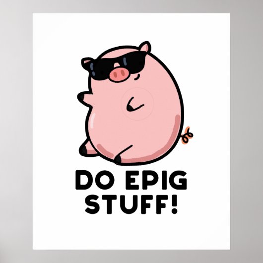 Do Epig Stuff Funny Epic Pig Poster (Voorkant)
