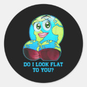 Do I Look Flat To You Earth Day Mother Day  Ronde Sticker (Voorkant)