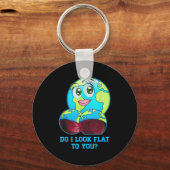 Do I Look Flat To You Earth Day Mother Day  Sleutelhanger (Voorkant)