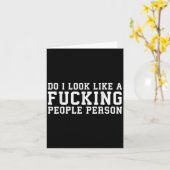 Do I Look Like A Foring People Person - Funny Shir Kaart (Gele Bloem)