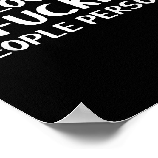 Do I Look Like A Foring People Person  Poster (Hoek)