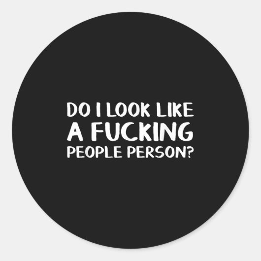 Do I Look Like A Foring People Person Ronde Sticker (Voorkant)