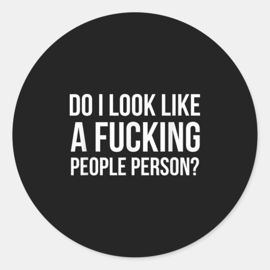 Do I Look Like A Foring People Person Ronde Sticker (Voorkant)