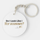 Do I Look Like I Fly Economy Funny Travel Quote Sleutelhanger (Achterkant)