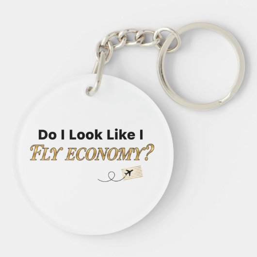 Do I Look Like I Fly Economy Funny Travel Quote Sleutelhanger (Achterkant)