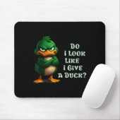 Do I-look Like I Give A Duck Funny Sarcastic-duck  Muismat (Met muis)