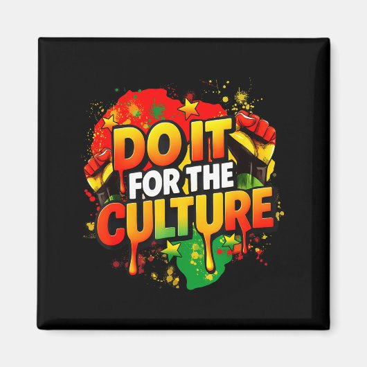 Do It For The Culture Black History Month Men Wome Magneet (Voorkant)