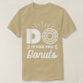 Do It For The Donuts Baking Baker Donut Lover  T-shirt (Design voorkant)