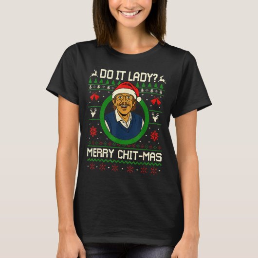 Do It Funny Chit-mas Christmas Meme T-shirt (Voorkant)