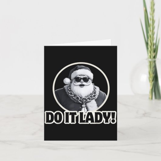 Do It Lady It's Christmas Funny Holiday Festive Kaart (Voorkant)