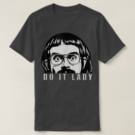 Do it Lady Shirt for Women Trendy Viral Meme