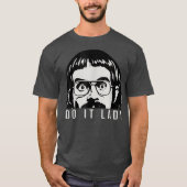 Do it Lady Shirt for Women Trendy Viral Meme (Voorkant)