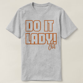 Do it Lady Shirt for Women Trendy Viral Meme