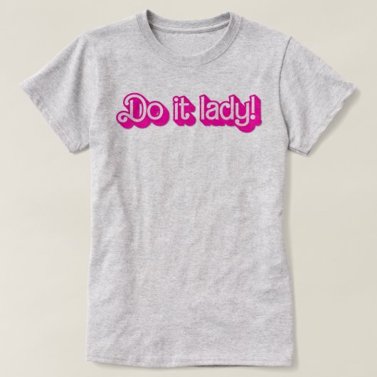 Do it Lady Shirt for Women Trendy Viral Meme (Design voorkant)