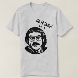 Do it Lady Shirt for Women Trendy Viral Meme