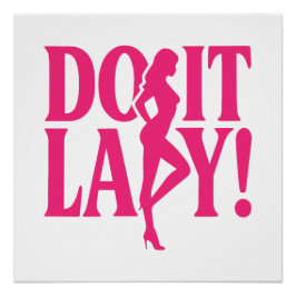 Do It Lady - Vrouwelijke empowerment Perfect Poster