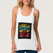do it now later never came  tanktop (Voorkant)