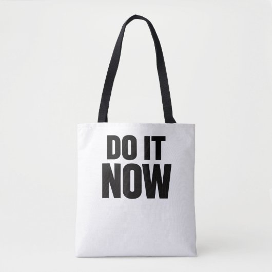Do It Now Motivational Quote Minimal Typography In Tote Bag (Voorkant)