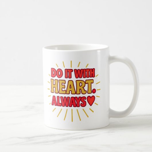 Do It With Heart. Always - Mug Koffiemok (Rechts)