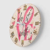 Do It with Love Pink Typography Romantic Modern Grote Klok (Hoek)