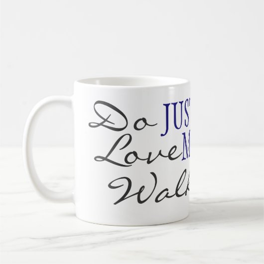 Do Justly, Love Mercy, Walk Humble Micah 6:8 mok (Links)