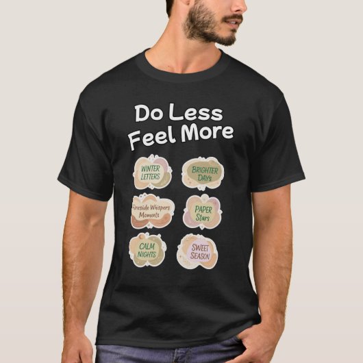 Do Less, Feel More T-Shirt (Voorkant)