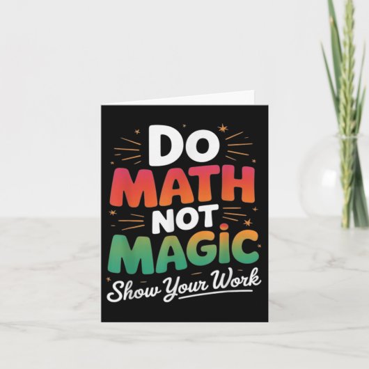 Do Math Not Magic Funny Math Teacher Back To Schoo Kaart (Voorkant)