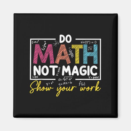 Do Math Not Magic Funny Math Teacher Back To Schoo Magneet (Voorkant)