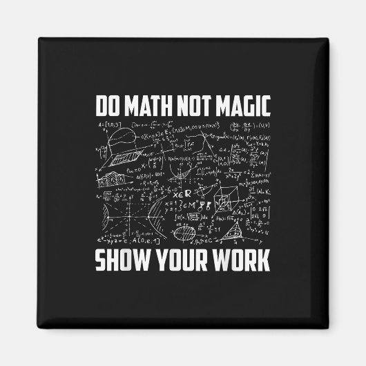 Do Math Not Magic Funny Math Teacher Back To Schoo Magneet (Voorkant)