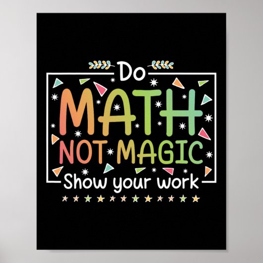 Do Math Not Magic Funny Math Teacher Back To Schoo Poster (Voorkant)